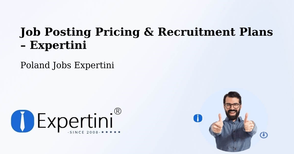 Job Posting Pricing & Recruitment Plans – Dzięgielów - Dzięgielów, Poland Jobs Expertini